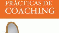   Título: Prácticas de coaching Autor: Viviane Launer y Sylviane Cannio Editorial: LID Páginas: 256 ISBN: 9788483560808 Precio: 19,90€ Puedes comprarlo aquí Sinopsis: A través de 12 casos reales, las […]