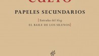   Título: Papeles secundarios Autor: Antonio Serrano Cueto Editorial: La Isla de Siltolá – Colección Álogos Páginas: 112 ISBN: 978 – 84 – 15593 – 70 – 6 Precio: 12€ […]