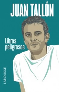 Libros peligrosos, de Juan Tallón