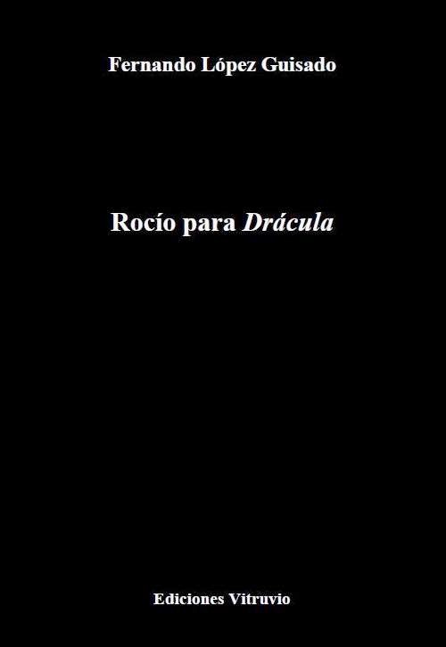 Rocío para Drácula, de Fernando López Guisado