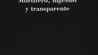   Título: Mortífero, ingenuo y transparente Autor: María Solís Munuera Editorial: Vitruvio Colección: Baños del Carmen, nº464 Páginas: 68 ISBN: 978-84-943093-2-8 Precio: 11€ Se puede adquirir aquí.       […]